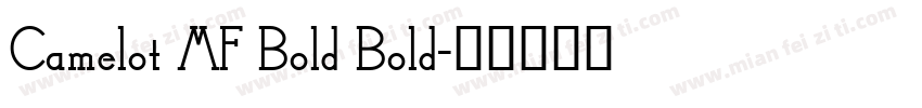 Camelot MF Bold Bold字体转换